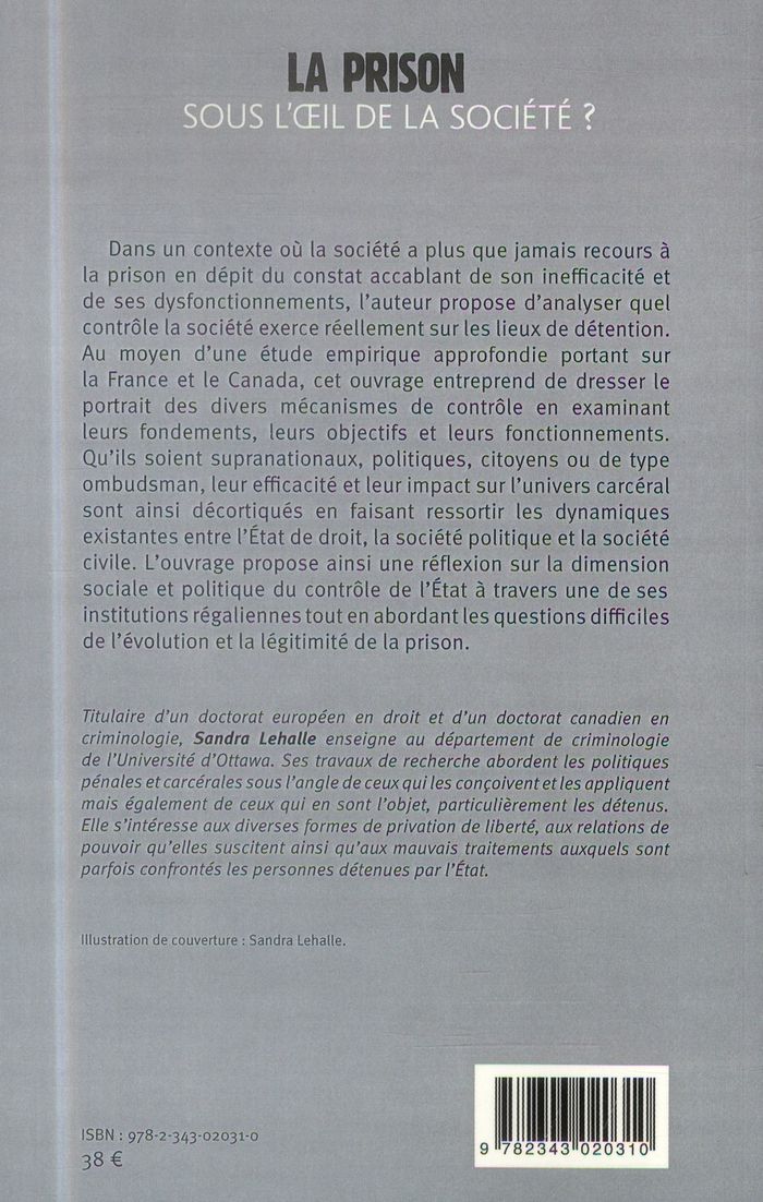 Quatrième de couverture de « LA PRISON SOUS L'OEIL DE LA SOCIETE - CONTROLE DU RESPECT DE L'ETAT DE DROIT EN DETENTION EN FRANCE »