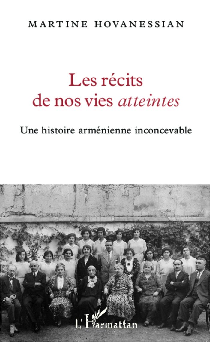 Couverture du livre « LES RECITS DE NOS VIES ATTEINTES - UNE HISTOIRE ARMENIENNE INCONCEVABLE », librairie Les Contes Infusés à Corte