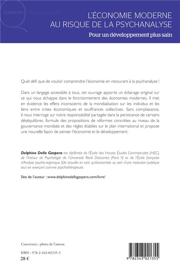 Quatrième de couverture de « L'ECONOMIE MODERNE AU RISQUE DE LA PSYCHANALYSE - POUR UN DEVELOPPEMENT PLUS SAIN »