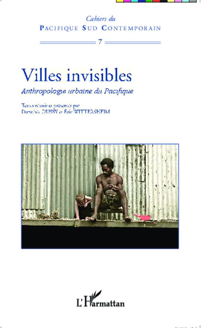 Couverture du livre « VILLES INVISIBLES - ANTHROPOLOGIE URBAINE DU PACIFIQUE » de Xxx, librairie Les Contes Infusés à Corte