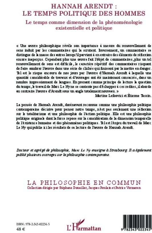 Quatrième de couverture de « HANNAH ARENDT ; LE TEMPS POLITIQUE DES HOMMES - LE TEMPS COMME DIMENSION DE LA PHENOMENOLOGIE EXISTE »