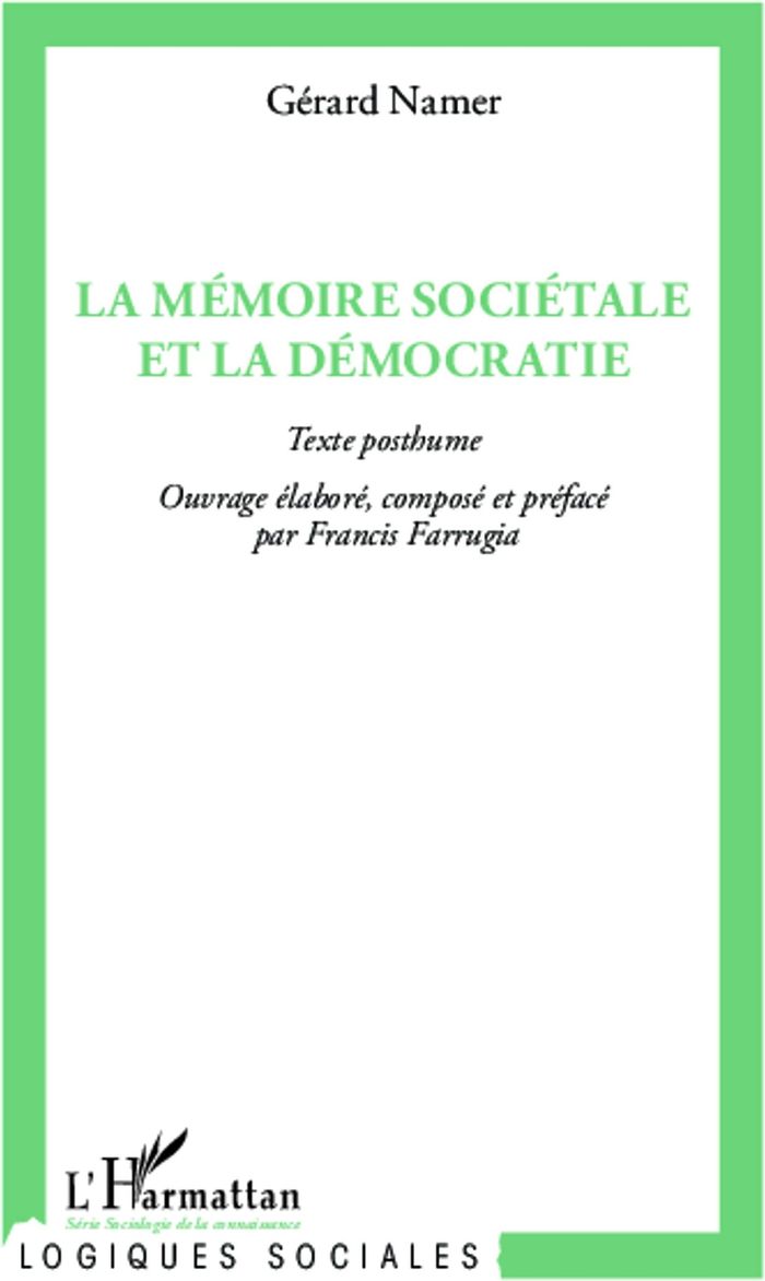 Couverture du livre « LA MEMOIRE SOCIETALE ET LA DEMOCRATIE » de Francis Farrugia, librairie Les Contes Infusés à Corte