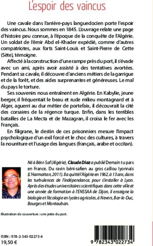 Quatrième de couverture de « L'ESPOIR DES VAINCUS - SOLDATS PERDUS D'ABD EL-KHADER A SETE »