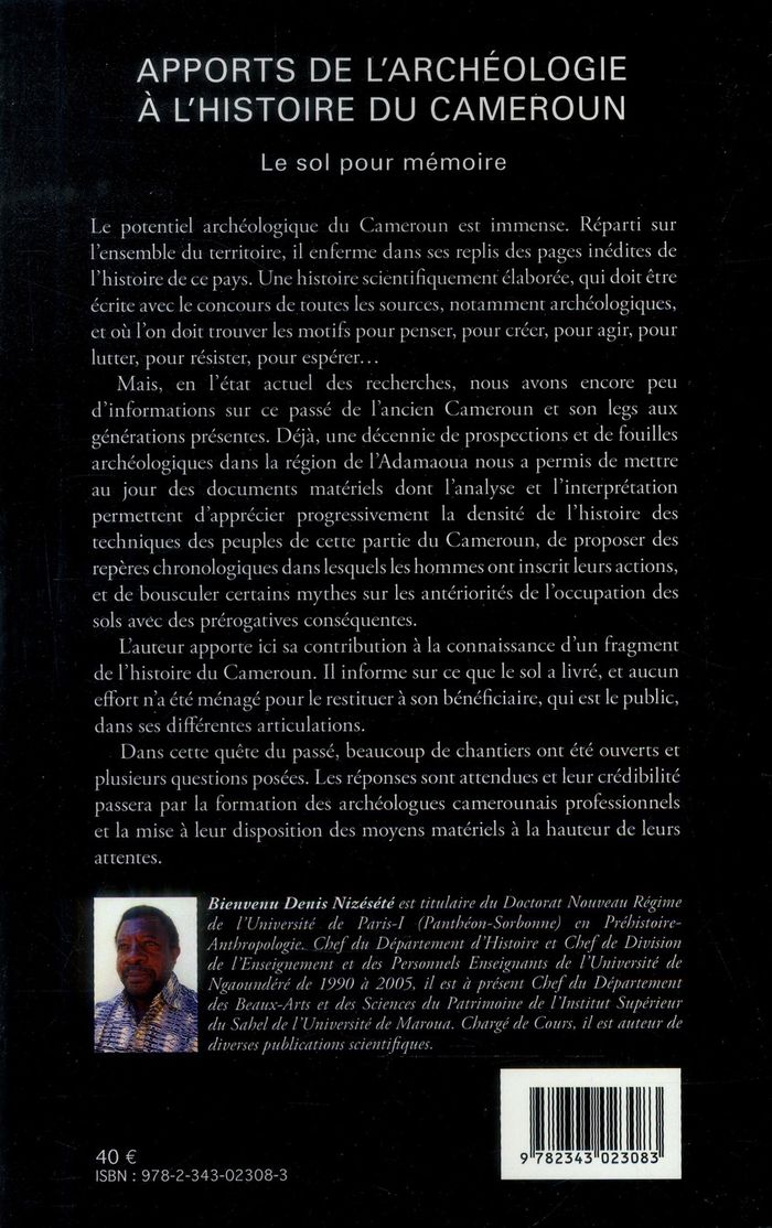 Quatrième de couverture de « APPORTS DE L'ARCHEOLOGIE A L'HISTOIRE DU CAMEROUN - LE SOL POUR MEMOIRE »