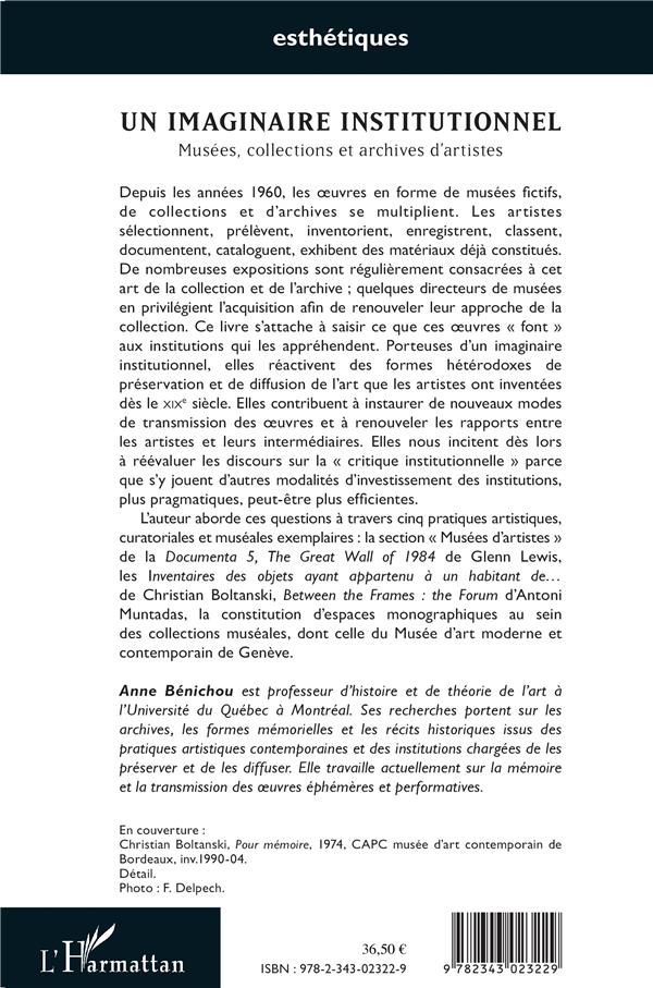 Quatrième de couverture de « UN IMAGINAIRE INSTITUTIONNEL - MUSEES, COLLECTIONS ET ARCHIVES D'ARTISTES »