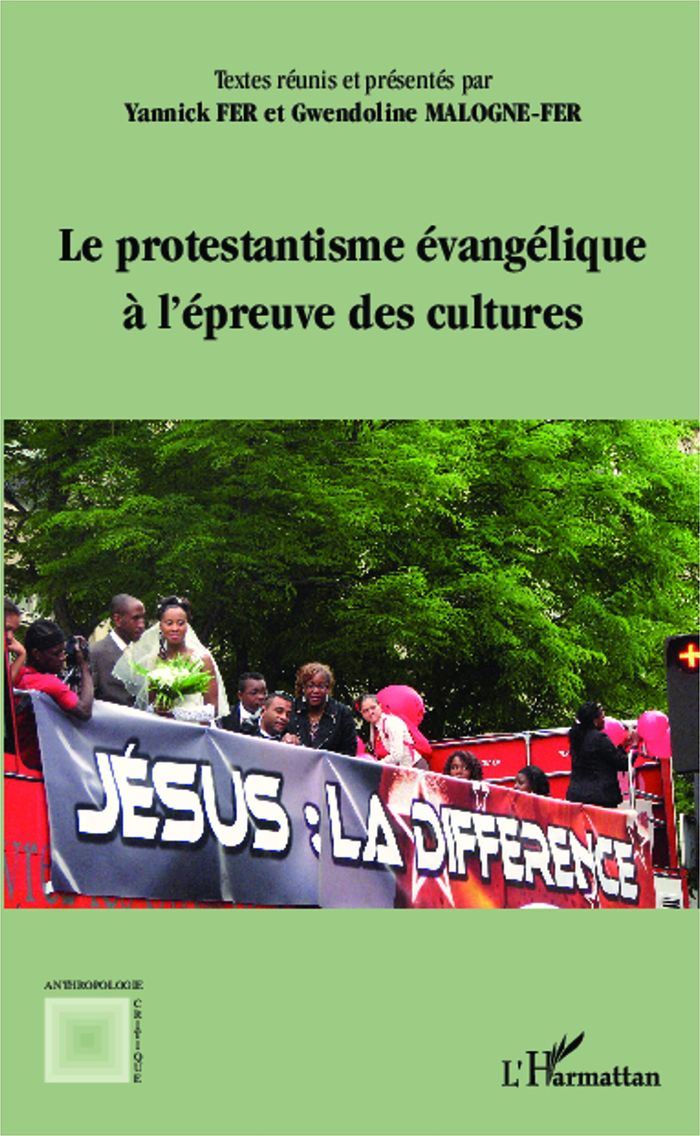 Couverture du livre « LE PROTESTANTISME EVANGELIQUE A L'EPREUVE DES CULTURES » de Fer Malogne, librairie Les Contes Infusés à Corte