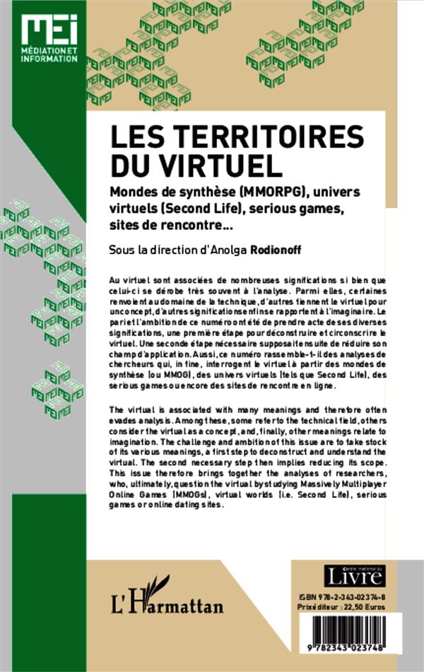 Quatrième de couverture de « LES TERRITOIRES DU VIRTUEL - VOL37 - MONDES DE SYNTHESE (MMORPG), UNIVERS VIRTUELS (SECOND LIFE), SE »