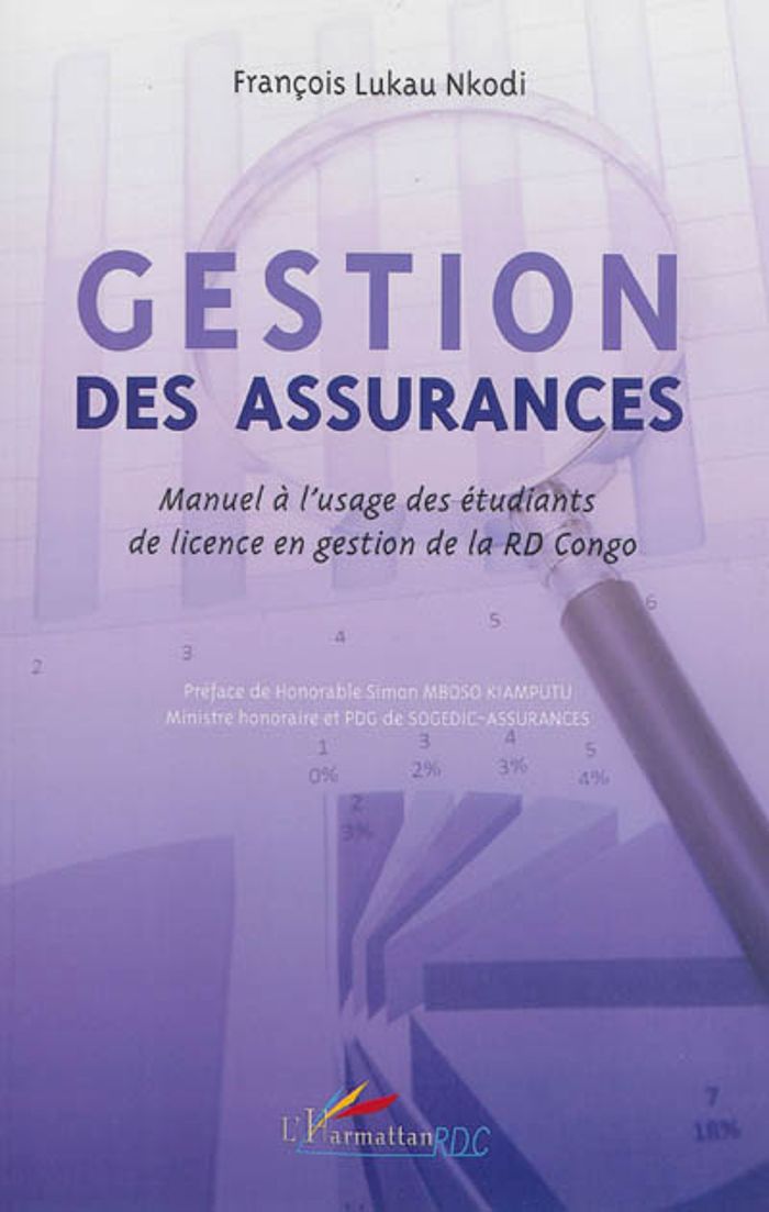 Couverture du livre « GESTION DES ASSURANCES - MANUEL A L'USAGE DES ETUDIANTS DE LICENCE EN GESTION DE LA RD CONGO » de Lukau Nkodi Francois, librairie Les Contes Infusés à Corte
