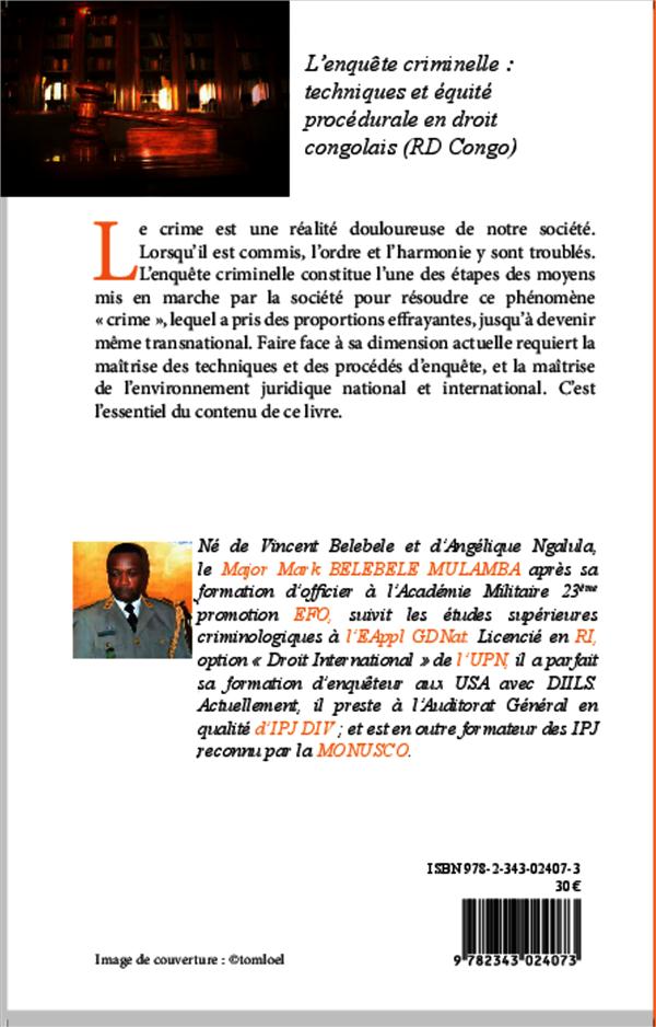 Quatrième de couverture de « L'ENQUETE CRIMINELLE - TECHNIQUE ET EQUITE PROCEDURALE EN DROIT CONGOLAIS (RD CONGO) »