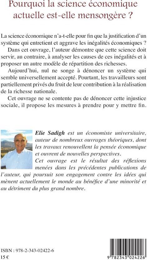 Quatrième de couverture de « POURQUOI LA SCIENCE ECONOMIQUE ACTUELLE EST-ELLE MENSONGERE ? »