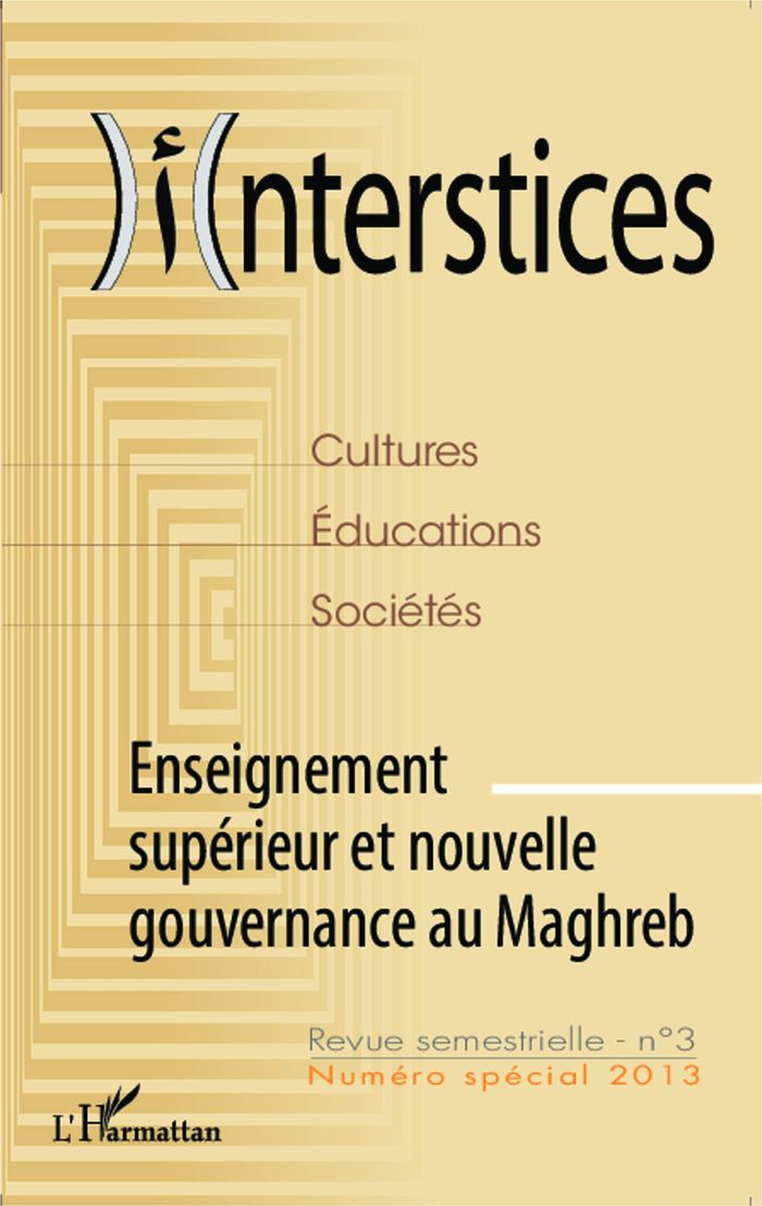 Couverture du livre « INTERSTICES N 3 - ENSEIGNEMENT SUPERIEUR ET NOUVELLE GOUVERNANCE AU MAGHREB » de Mohammed Melyani, librairie Les Contes Infusés à Corte