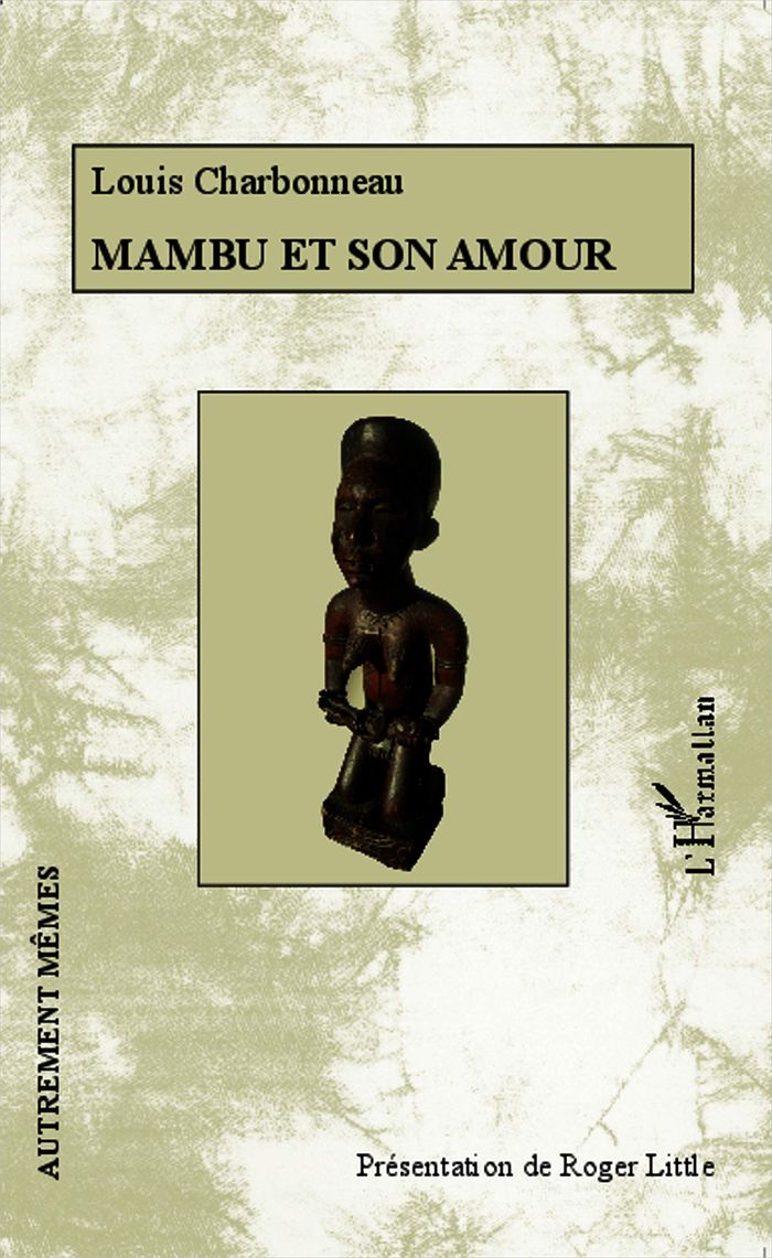 Couverture du livre « MAMBU ET SON AMOUR - AVEC DE NOMBREUX DOCUMENTS INEDITS » de Roger Little, librairie Les Contes Infusés à Corte