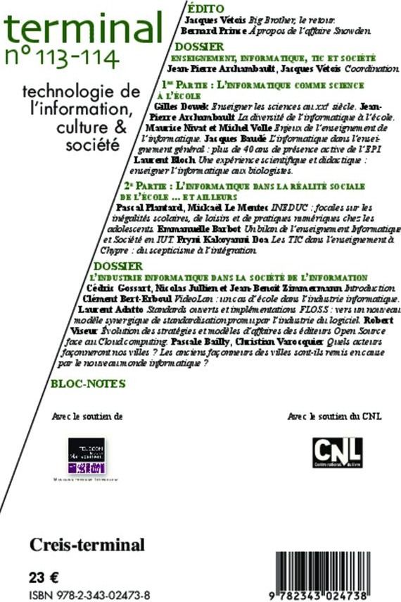 Quatrième de couverture de « ENSEIGNEMENT, INFORMATIQUE, TIC ET SOCIETE - VOL113114 - L'INDUSTRIE INFORMATIQUE DANS LA SOCIETE DE »