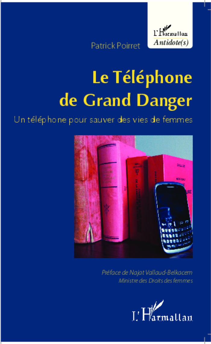 Couverture du livre « LE TELEPHONE DE GRAND DANGER - UN TELEPHONE POUR SAUVER DES VIES DE FEMMES », librairie Les Contes Infusés à Corte