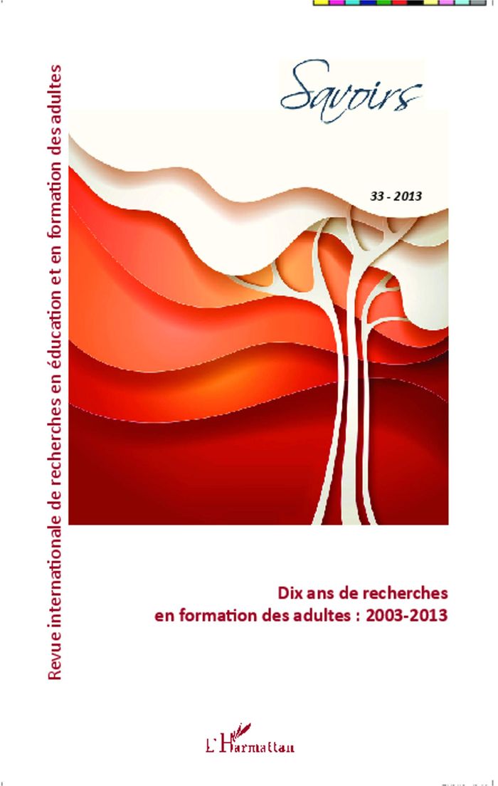 Couverture du livre « DIX ANS DE RECHERCHES EN FORMATION DES ADULTES : 2003-2013 - VOL33 », librairie Les Contes Infusés à Corte