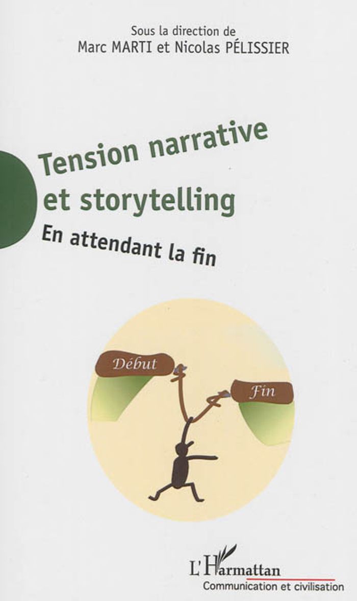 Couverture du livre « TENSION NARRATIVE ET STORYTELLING - EN ATTENDANT LA FIN », librairie Les Contes Infusés à Corte