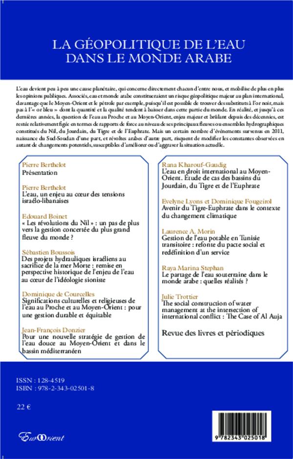 Quatrième de couverture de « LA GEOPOLITIQUE DE L'EAU DANS LE MONDE ARABE - VOL44 - ENTRE CONSTANTES ET CHANGEMENTS »
