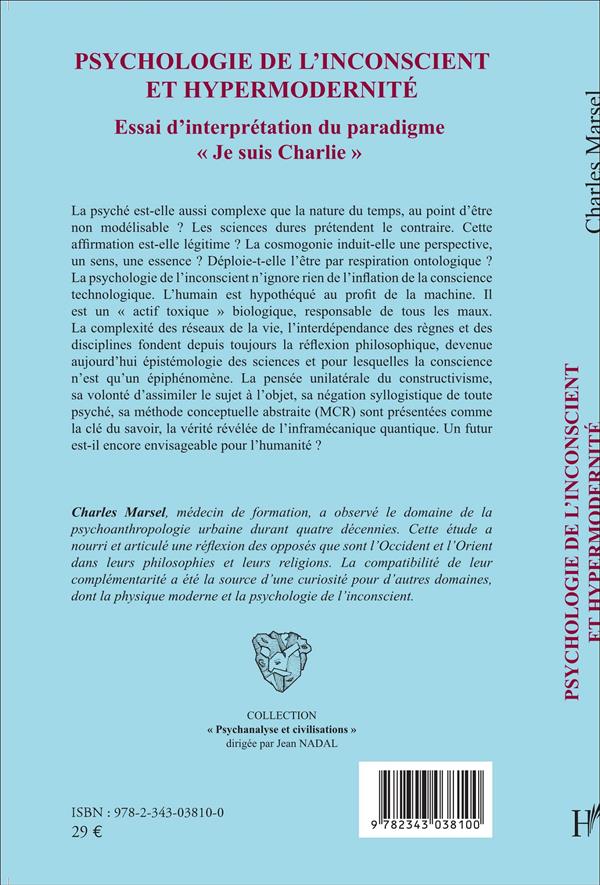 Quatrième de couverture de « PSYCHOLOGIE DE L'INCONSCIENT ET HYPERMODERNITE - ESSAI D'INTERPRETATION DU PARADIGME "JE SUIS CHARLI »