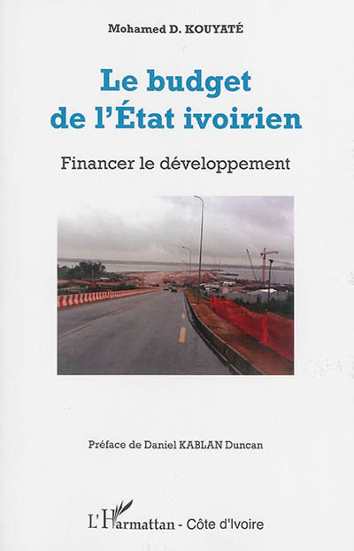 Couverture du livre « LE BUDGET DE L'ETAT IVOIRIEN - FINANCER LE DEVELOPPEMENT » de Kouyate Mohamed D., librairie Les Contes Infusés à Corte
