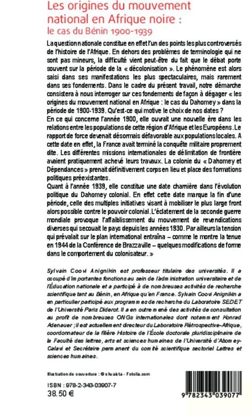 Quatrième de couverture de « LES ORIGINES DU MOUVEMENT NATIONAL EN AFRIQUE NOIRE : LE CAS DU BENIN 1900-1939 »