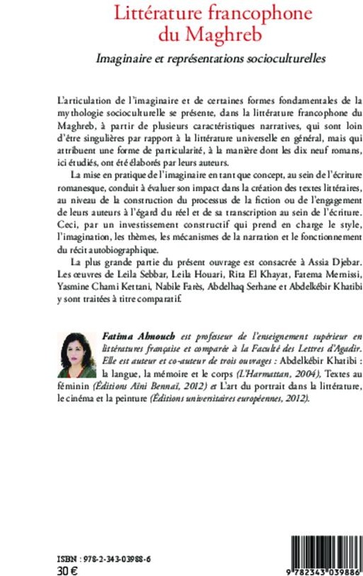 Quatrième de couverture de « LITTERATURE FRANCOPHONE DU MAGHREB - IMAGINAIRE ET REPRESENTATIONS SOCIOCULTURELLES »