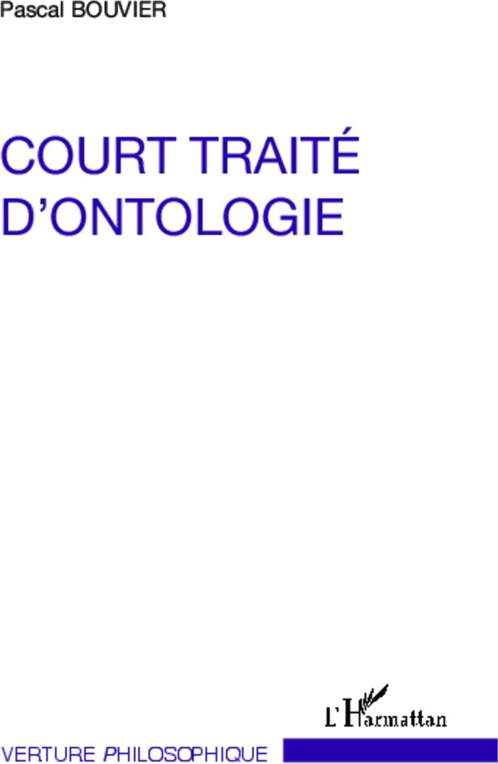 Couverture du livre « COURT TRAITE D'ONTOLOGIE » de Pascal Bouvier, librairie Les Contes Infusés à Corte