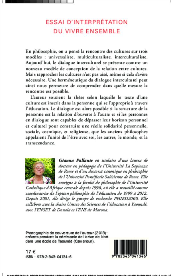 Quatrième de couverture de « ESSAI D'INTERPRETATION DU VIVRE ENSEMBLE - DU DIALOGUE INTERCULTUREL, VOLUME 2 »