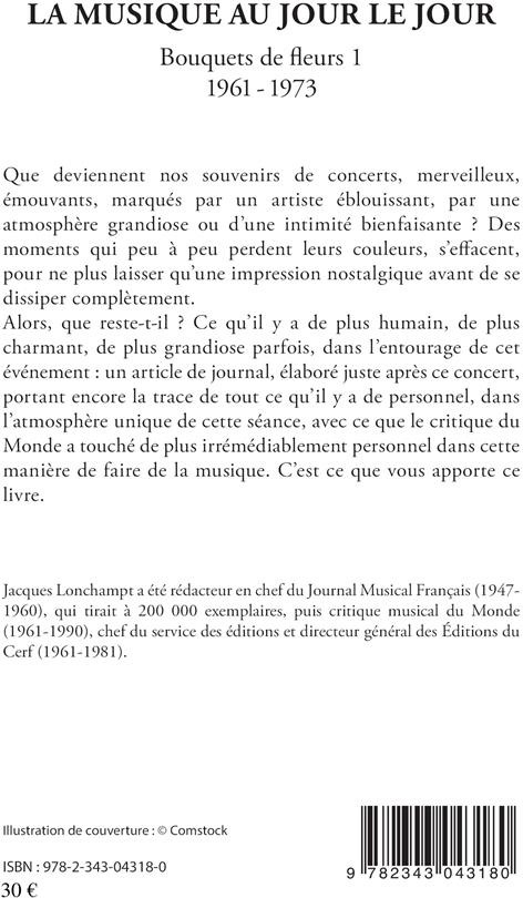 Quatrième de couverture de « LA MUSIQUE AU JOUR LE JOUR - BOUQUETS DE FLEURS 1 - 1961 - 1973 »