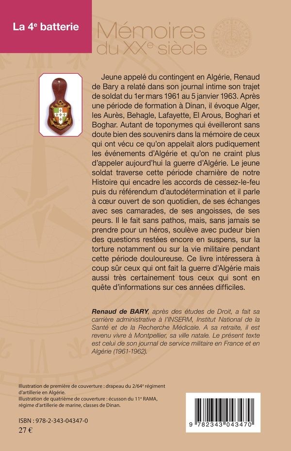 Quatrième de couverture de « LA 4E BATTERIE - JOURNAL INTIME D'UN APPELE EN ALGERIE 1ER MARS 1961-5 JANVIER 1963 - 1ER MARS 1961- »