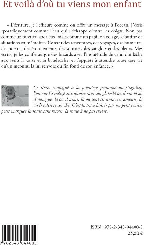 Quatrième de couverture de « ET VOILA D'OU TU VIENS MON ENFANT - ROMAN »