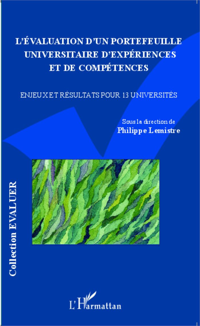 Couverture du livre « L'EVALUATION D'UN PORTEFEUILLE UNIVERSITAIRE D'EXPERIENCES ET DE COMPETENCES - ENJEUX ET RESULTATS P » de Philippe Lemistre, librairie Les Contes Infusés à Corte