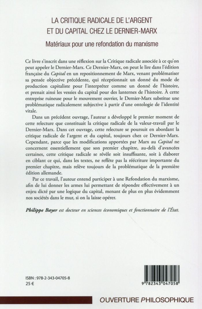 Quatrième de couverture de « LA CRITIQUE RADICALE DE L'ARGENT ET DU CAPITAL CHEZ LE DERNIER-MARX - MATERIAUX POUR UNE REFONDATION »