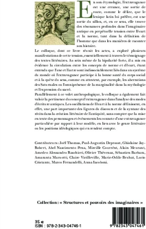 Quatrième de couverture de « EXTRAVAGANCES - ECARTS ET NORMES DANS LES TEXTES GRECS ET LATINS »