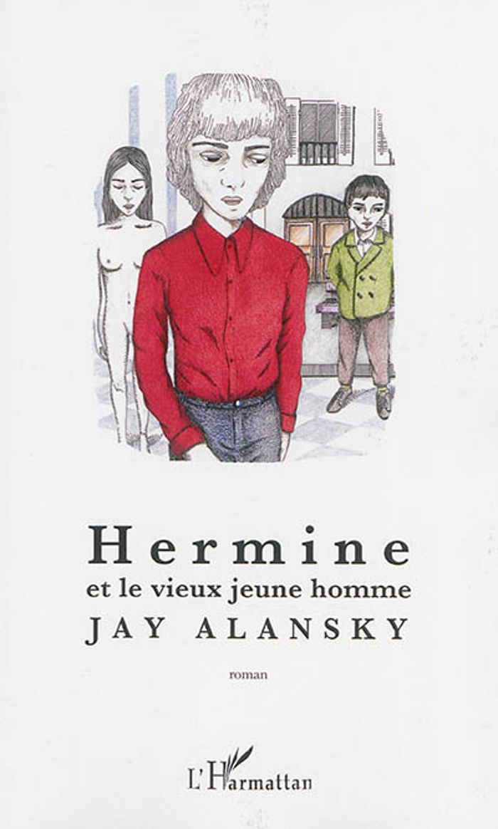 Couverture du livre « HERMINE ET LE VIEUX JEUNE HOMME » de Jay Alansky, librairie Les Contes Infusés à Corte