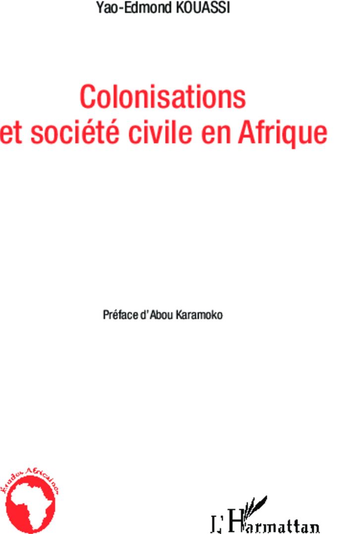 Couverture du livre « COLONISATIONS ET SOCIETE CIVILE EN AFRIQUE » de Yao-Edmond Kouassi, librairie Les Contes Infusés à Corte