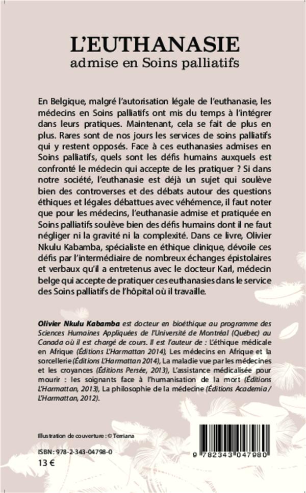 Quatrième de couverture de « L'EUTHANASIE ADMISE EN SOINS PALLIATIFS - DEFIS HUMAINS POUR LES MEDECINS »