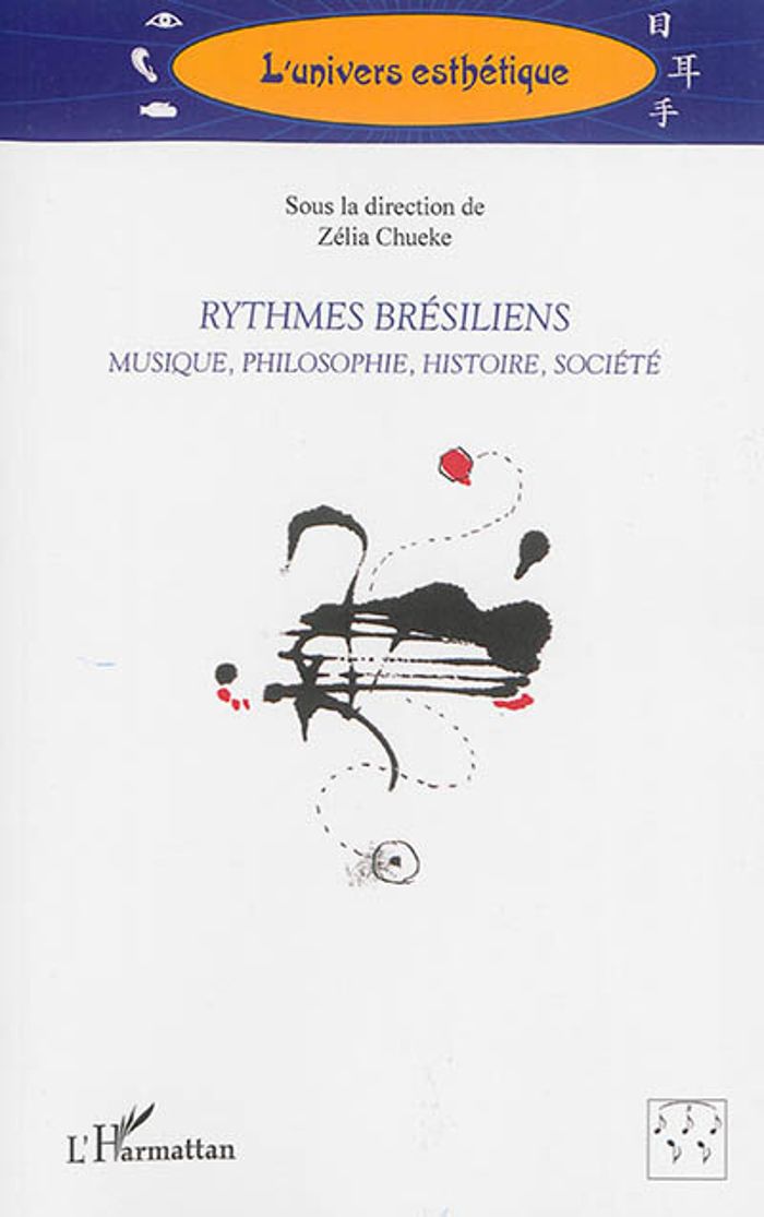 Couverture du livre « RYTHMES BRESILIENS - MUSIQUE, PHILOSOPHIE, HISTOIRE, SOCIETE » de Zelia Chueke, librairie Les Contes Infusés à Corte