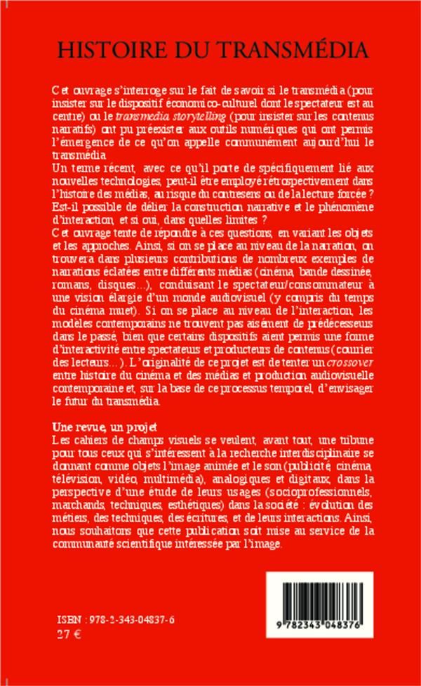 Quatrième de couverture de « HISTOIRE DU TRANSMEDIA - VOL1011 - GENESE DU RECIT AUDIOVISUEL ECLATE »
