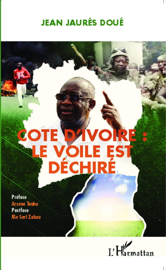 Couverture du livre « COTE D'IVOIRE : LE VOILE EST DECHIRE » de Doue Jean Jaures, librairie Les Contes Infusés à Corte
