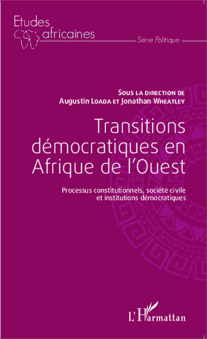 Couverture du livre « TRANSITIONS DEMOCRATIQUES EN AFRIQUE DE L'OUEST - PROCESSUS CONSTITUTIONNELS, SOCIETE CIVILE ET INST » de Xxx, librairie Les Contes Infusés à Corte