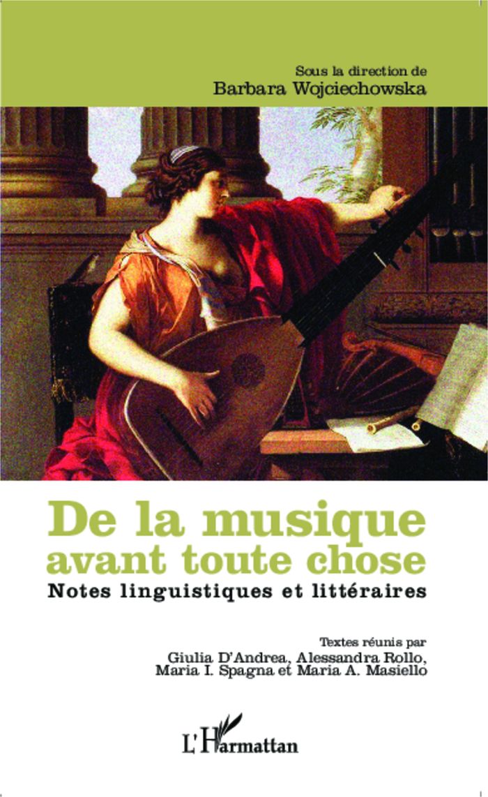 Couverture du livre « DE LA MUSIQUE AVANT TOUTE CHOSE - NOTES LINGUISTIQUES ET LITTERAIRES » de B. Wojciechowska, librairie Les Contes Infusés à Corte