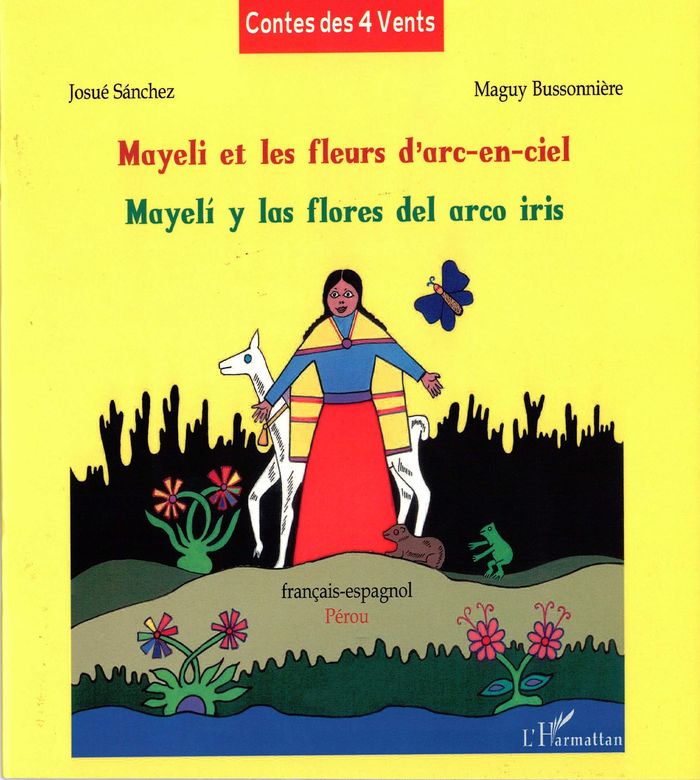 Couverture du livre « MAYELI ET LES FLEURS D'ARC-EN-CIEL - MAYELI Y LAS FLORES DEL ARCO IRIS - A PARTIR DE 6 ANS - EDITION » de Maguy Bussonniere, librairie Les Contes Infusés à Corte