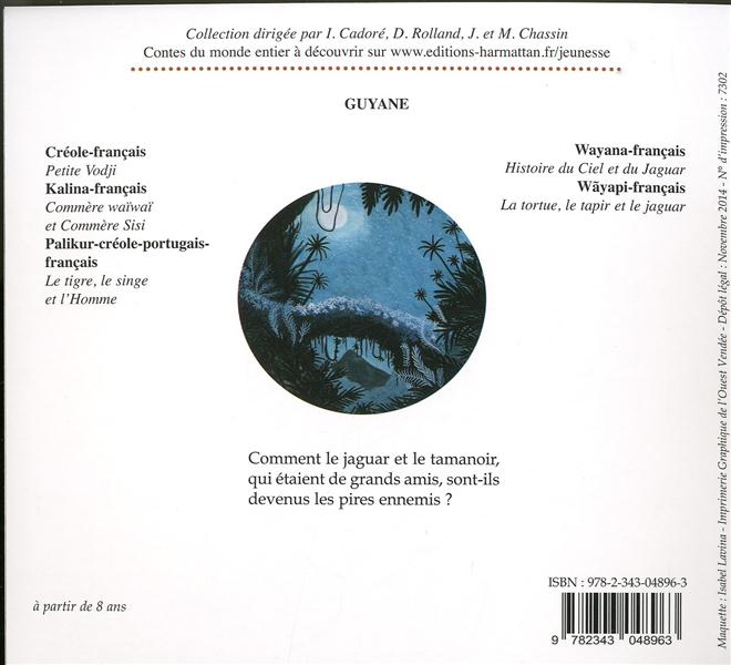 Quatrième de couverture de « LE JAGUAR ET LE TAMANOIR - DZAWAPINIM O'OLAM TAMADUA - A PARTIR DE 6 ANS »