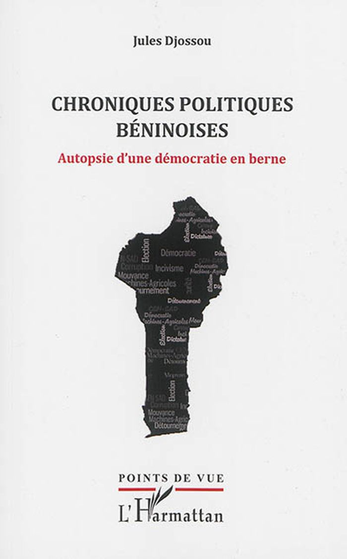 Couverture du livre « CHRONIQUES POLITIQUES BENINOISES - AUTOPSIE D'UNE DEMOCRATIE EN BERNE » de Jules Djossou, librairie Les Contes Infusés à Corte