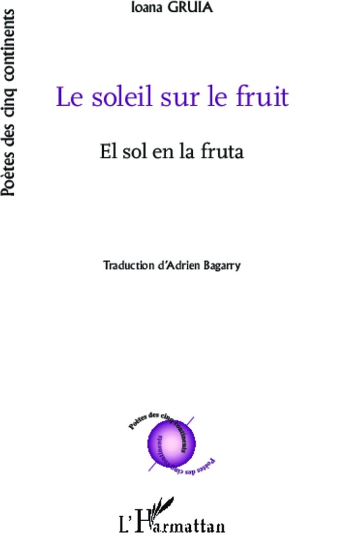 Couverture du livre « LE SOLEIL SUR LE FRUIT - EL SOL EN LA FRUTA TRADUCTION : ADRIEN BAGARRY - TRADUCTION : ADRIEN BAGARR » de Ioana Gruia, librairie Les Contes Infusés à Corte