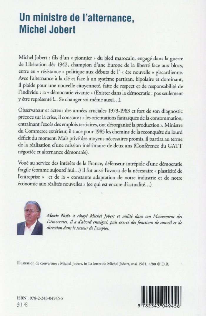 Quatrième de couverture de « UN MINISTRE DE L'ALTERNANCE, MICHEL JOBERT - DU QUAI D'ORSAY AU QUAI BRANLY (1981-1983) »