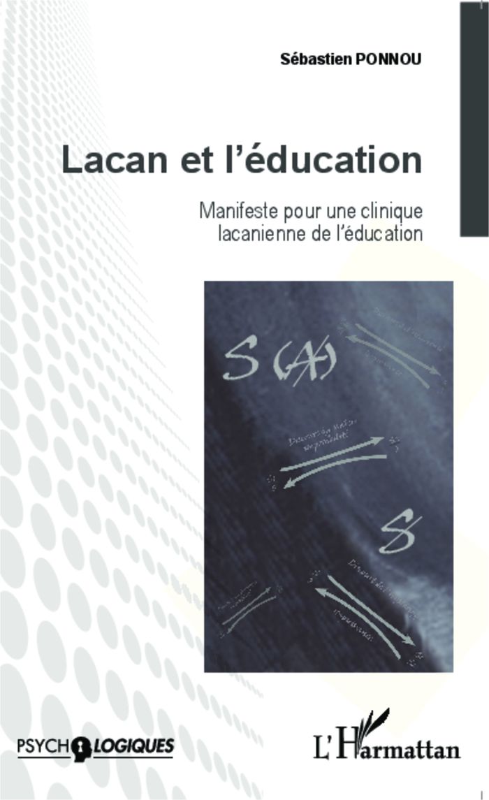 Couverture du livre « LACAN ET L'EDUCATION - MANIFESTE POUR UNE CLINIQUE LACANIENNE DE L'EDUCATION » de Sebastien Ponnou, librairie Les Contes Infusés à Corte
