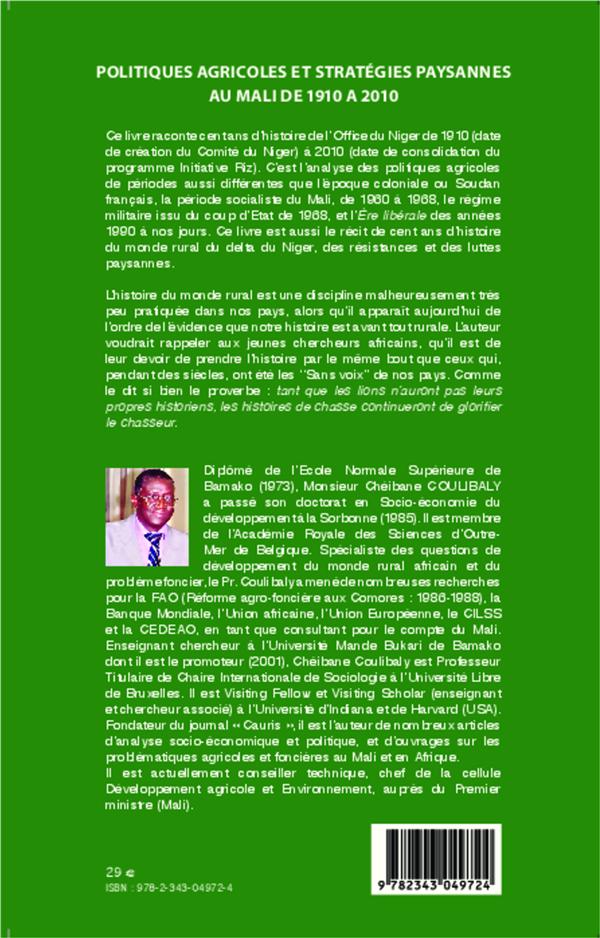 Quatrième de couverture de « POLITIQUES AGRICOLES ET STRATEGIES PAYSANNES AU MALI DE 1910 A 2010 - MYTHES ET REALITES A L'OFFICE »