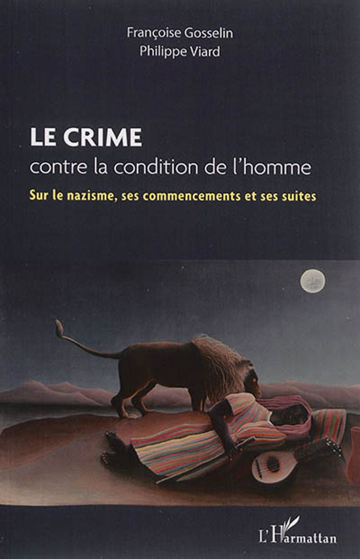 Couverture du livre « LE CRIME CONTRE LA CONDITION DE L'HOMME » de Viard/gosselin, librairie Les Contes Infusés à Corte