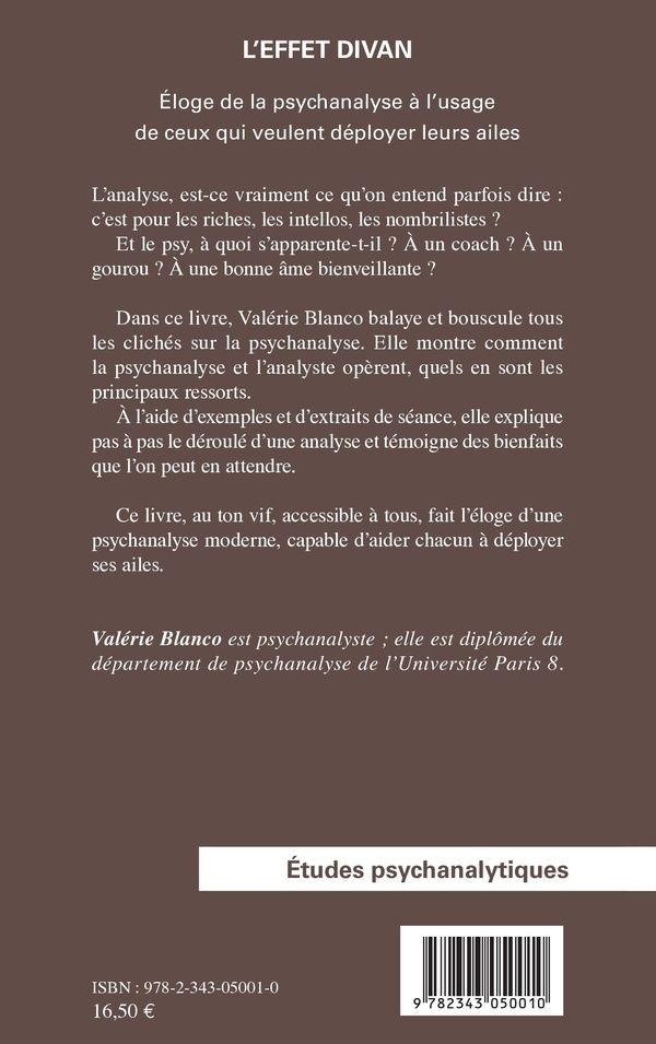 Quatrième de couverture de « L'EFFET DIVAN - ELOGE DE LA PSYCHANALYSE A L'USAGE DE CEUX QUI VEULENT DEPLOYER LEURS AILES »